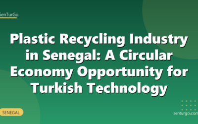 Plastic Recycling Industry in Senegal: A Circular Economy Opportunity for Turkish Technology