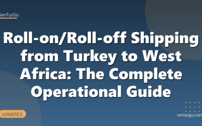 Roll-on/Roll-off Shipping from Turkey to West Africa: The Complete Operational Guide