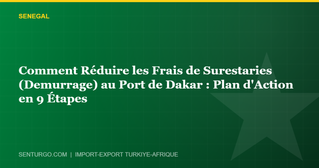 Thumbnail - Comment Réduire les Frais de Surestaries (Demurrage) au Port de Dakar : Plan d'Action en 9 Étapes