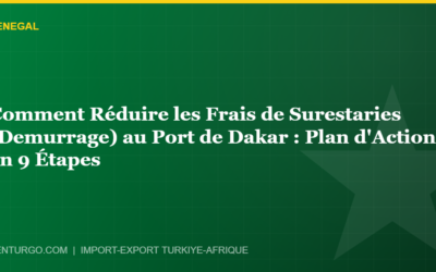 Comment Réduire les Frais de Surestaries (Demurrage) au Port de Dakar : Plan d’Action en 9 Étapes