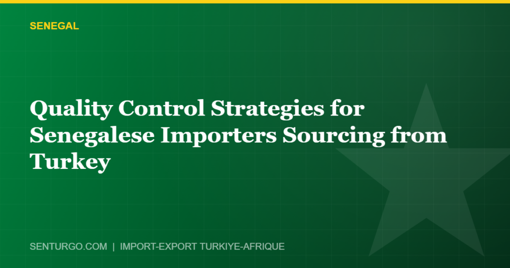 Thumbnail - Quality Control Strategies for Senegalese Importers Sourcing from Turkey