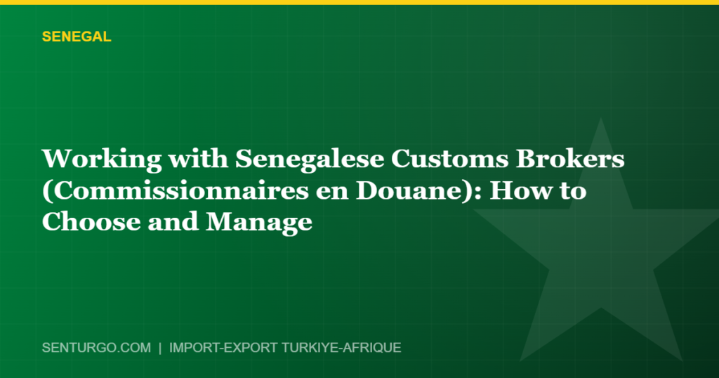 Thumbnail - Working with Senegalese Customs Brokers (Commissionnaires en Douane): How to Choose and Manage