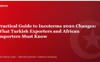 Practical Guide to Incoterms 2020 Changes: What Turkish Exporters and African Importers Must Know