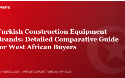 Turkish Construction Equipment Brands: Detailed Comparative Guide for West African Buyers